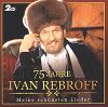 Ivan Rebroff: 75 Jahre 2cd