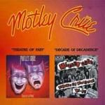 Motley Crue: Theatre of pain / Decade of decadance