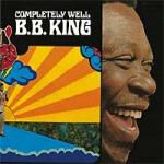 B.B. King. Completely Well