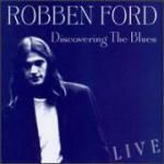 Robben Ford: Discovering the blues