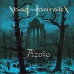 Bog Morok: Azoic