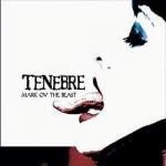 TeneBre: Mark OV the Beast