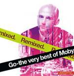 Moby: Go the very best of moby remixed