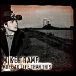 MIKE TRAMP / More To Life Than This