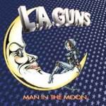 L.A. Guns / Man In The Moon