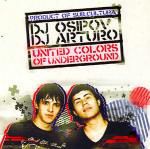 DJ Osipov & DJ Arturo: United Colors of Undergroun