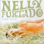 Nelly Fortado: Whoa, Nelly!