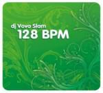 DJ Vova Slam: 128 BPM