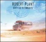 Robert Plant: Sixty Six To Timbuktu