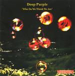 Deep Purple: Who Do We Think We Are