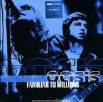 Oasis: Familiar to millions