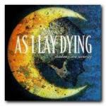 AS I LAY DYING: Shadows Are Security