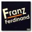 Franz Ferdinand: Franz Ferdinand