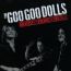 Goo Goo Dolls: Greatest hits vol1 the singls